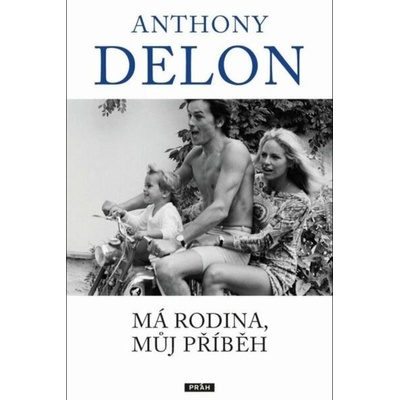 Má rodina, můj příběh - Anthony Delon