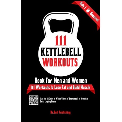 111 Kettlebell Workouts Book for Men and Women | Mauricio Vasquez, Devon A Abbruzzese