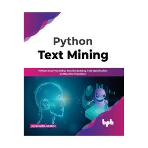 Python Text Mining | Alexandra George (ISBN: 9789389898781)