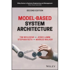 Model-Based System Architecture | Tim Weilkiens, Jesko G. Lamm, Stephan Roth (ISBN: 9781119746652)