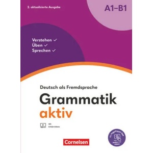 Grammatik aktiv - Deutsch als Fremdsprache - 2. aktualisierte Ausgabe - A1-B1 (ISBN: 9783061229641)