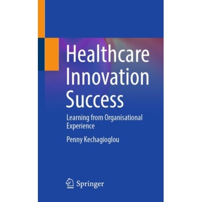 Healthcare Innovation Success - Kechagioglou, Penny