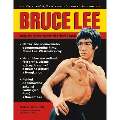 Bruce Lee - Kompletní příběh legendárního Zlatého draka