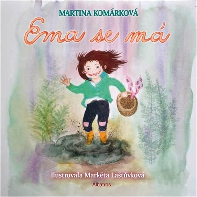 Ema se má - Martina Komárková, Markéta Laštuvková ilustrátor