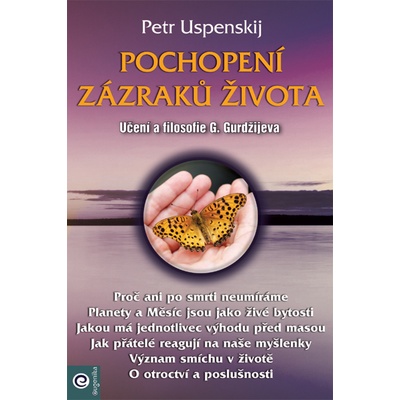 Pochopení zazraků života - Pjotr Demjanovič Uspenskij