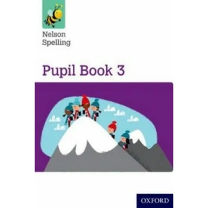 Nelson Spelling Pupil Book 3 Year 3/P4 (ISBN: 9781408524053)