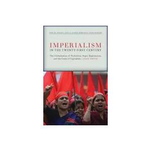 Imperialism in the Twenty-First Century | John Smith (ISBN: 9781583675779)