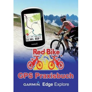 GPS Praxisbuch Garmin Edge Explore | RedBike Nußdorf (ISBN: 9783752867855)