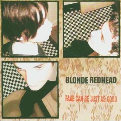 Fake Can Be Just As Good Blonde Redhead CD
