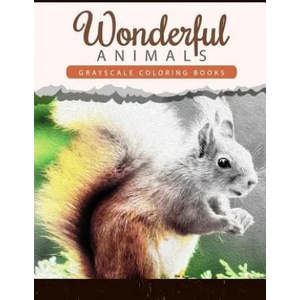 Wonderful Animals: Grayscale coloring books Anti-Stress Art Therapy for Busy People (Adult Coloring Books Series) | Wonderful Animals Publishing (2016)