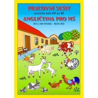 Angličtina pro MŠ Pracovní sešit zpracovaný podle RVP Marie Kuncová, Jarmila Franková