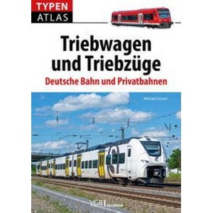 Typenatlas Triebwagen und Triebzüge | Michael Dostal (ISBN: 9783964535610)
