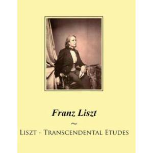 Liszt - Transcendental Etudes | Franz Liszt, Samwise Publishing (ISBN: 9781500483173)