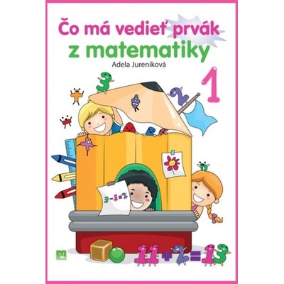 Čo má vedieť prvák z matematiky Adela Jureníková