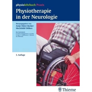 Physiotherapie in der Neurologie | Antje Hüter-Becker, Mechthild Dölken (2010)