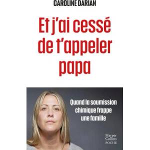 Et j'ai cessé de t'appeler papa | Caroline Darian (2023)