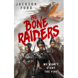 The Bone Raiders | Jackson Ford (ISBN: 9780356523811)