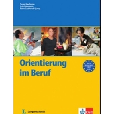 ORIENTIERUNG IM BERUF - KAUFMANN, S., ROHRMANN, L., SZABLEWS...