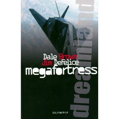 Dreamland / Megafortress - Dale Brown, Jim DeFelice