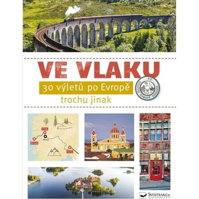 Ve vlaku - 30 výletů po Evropě