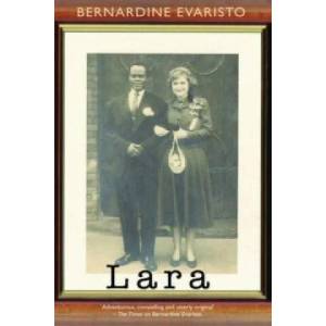 Lara | Bernardine Evaristo (ISBN: 9781852248314)