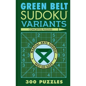 GREEN BELT SUDOKU VARIANTS | PUZZLEWRIGHT (ISBN: 9781454950677)