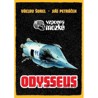 Vzpoura mozků: Odysseus - Václav Šorel, Jiří Petráček