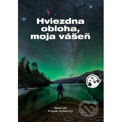 Hviezdna obloha, moja vášeň - Štefan Kürti