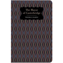 The Mayor of Casterbridge - Hardy Thomas