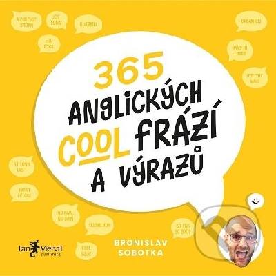 365 anglických cool frází a výrazů - Bronislav Sobotka