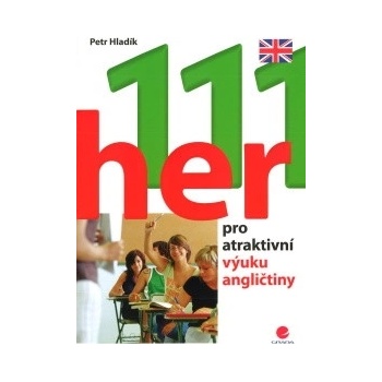 111 her pro atraktivní výuku angličtiny - Hladík Petr