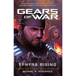 Gears of War: Ephyra Rising | Michael A. Stackpole (ISBN: 9781789095807)