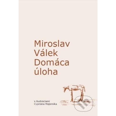 Domáca úloha - Miroslav Válek, Cyprián Majerník ilustrácie