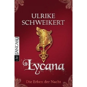 Die Erben der Nacht - Lycana (ISBN: 9783570304792)