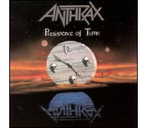 PERSISTENCE OF TIME - ANTHRAX