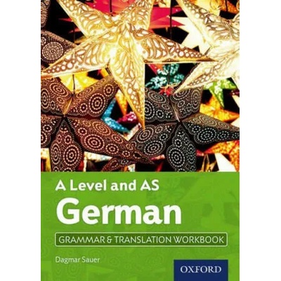 A Level and AS German Grammar & Translation Workbook | Dagmar Sauer