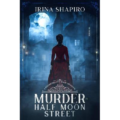 Murder in Half Moon Street | Irina Shapiro