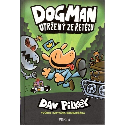 Utržený ze řetězu - Pilkey Dav, Pevná vazba (vázaná)