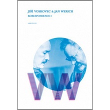 Ji ří Voskovec & Jan Werich Korespondence I