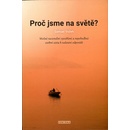 Proč jsme na světě?