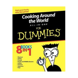 Cooking Around the World All-in-One For Dummies | Mary Sue Milliken, Susan Feniger, Helene Siegel, Cesare Casella, Jack Bishop, Tom Lacalamita, Heather Dismore, Martin Yan, Dede Wilson, Joan H. Morave (ISBN: 9780764555022)