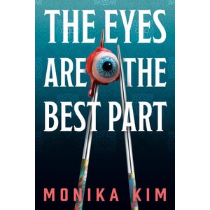 The Eyes Are the Best Part (ISBN: 9781645661245)