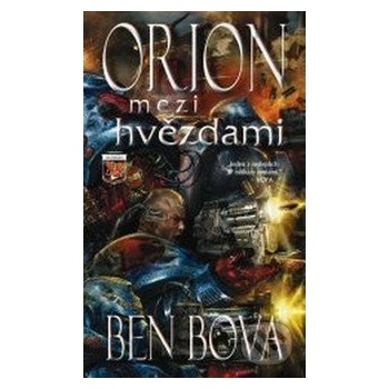 Orion mezi hvězdami - Ben Bova