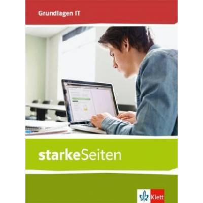 starkeSeiten Grundlagen IT Schülerbuch Klassen 5-10