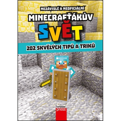 Minecrafťákův svět: 202 skvělých tipů a triků CZ