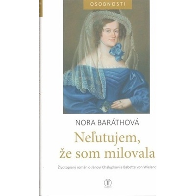 Neľutujem, že som milovala