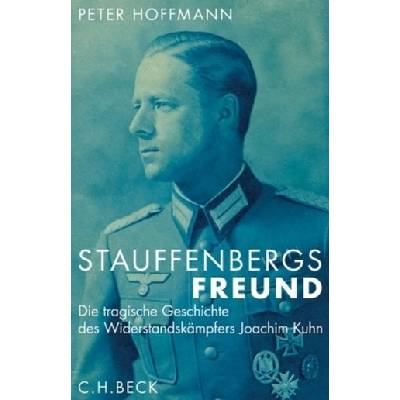 Stauffenbergs Freund - Hoffmann, Peter