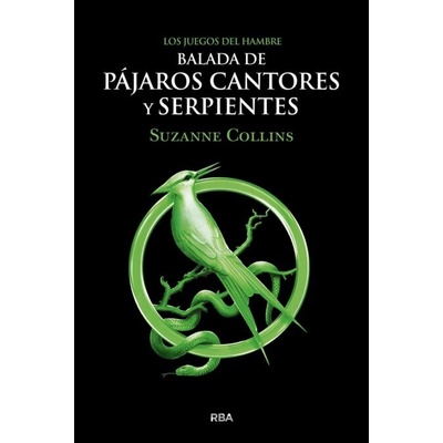 Balada de pajaros cantores y serpientes - Suzanne Collins