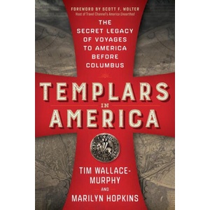 Templars in America: The Secret Legacy of Voyages to America Before Columbus | Marilyn Hopkins, Scott F. Wolter (2023)