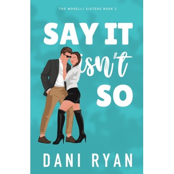 Say It Isn't So | Dani Ryan